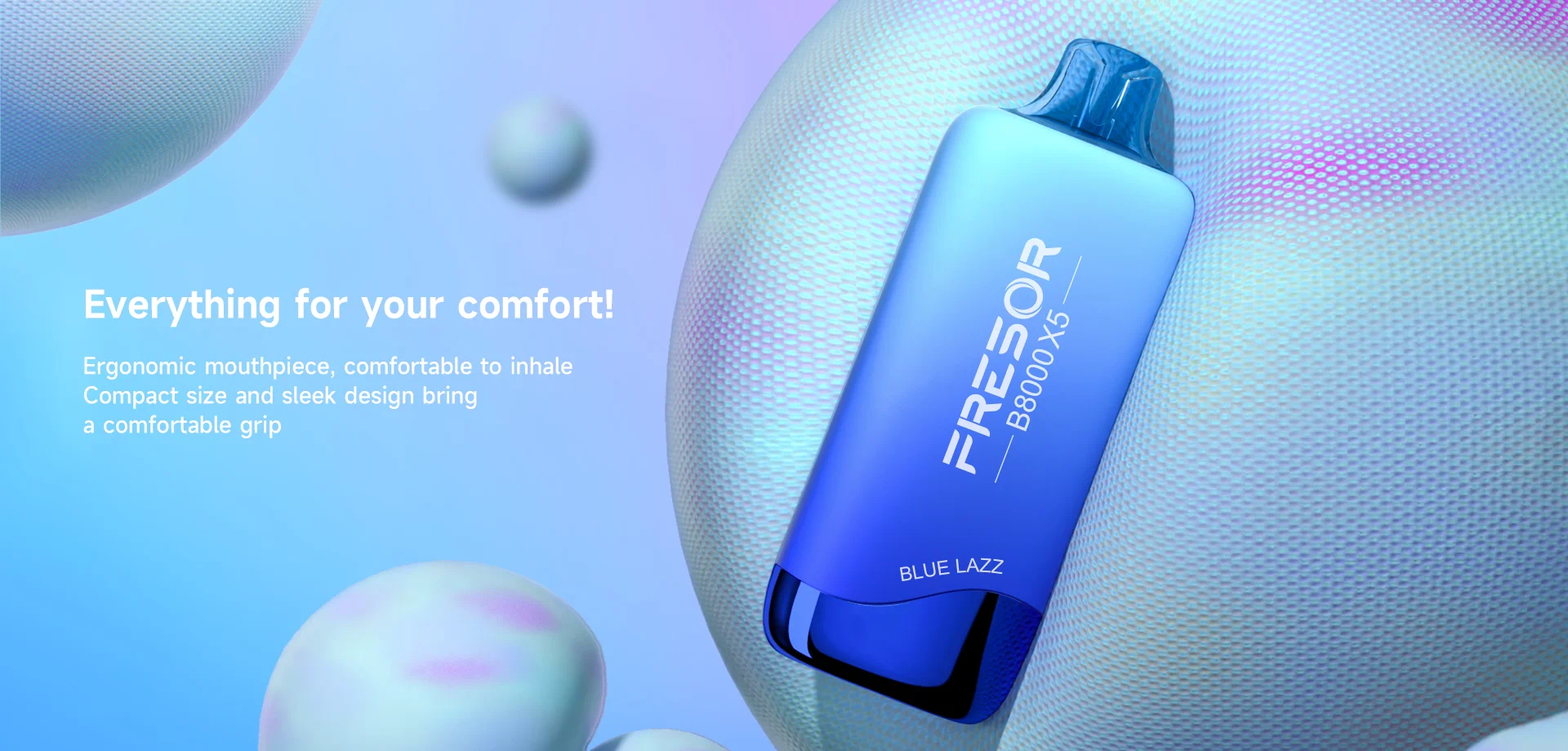 Everything for your comfort! Ergonomic mouthpiece, comfortable to inhale, Compact size and sleek design bring a comfortable grip