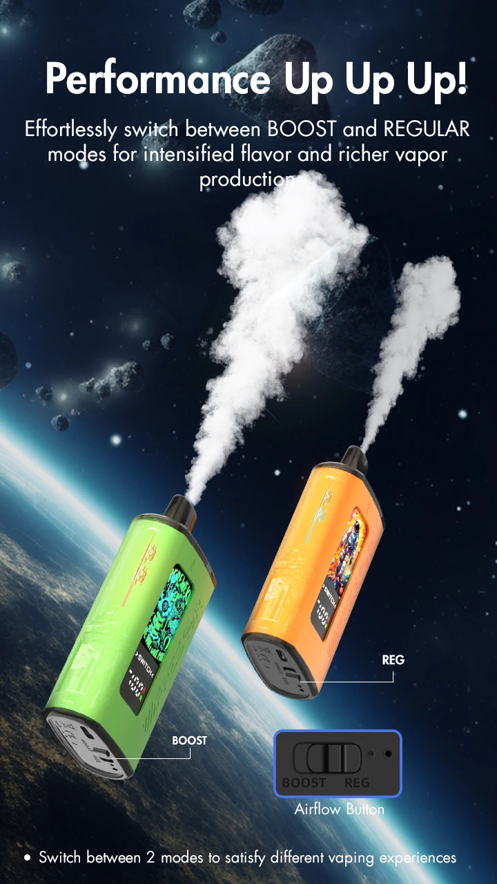 Performance Up Up Up! Effortlessly switch between BOOST and REGULAR modes for intensified flavor and richer vapor production.