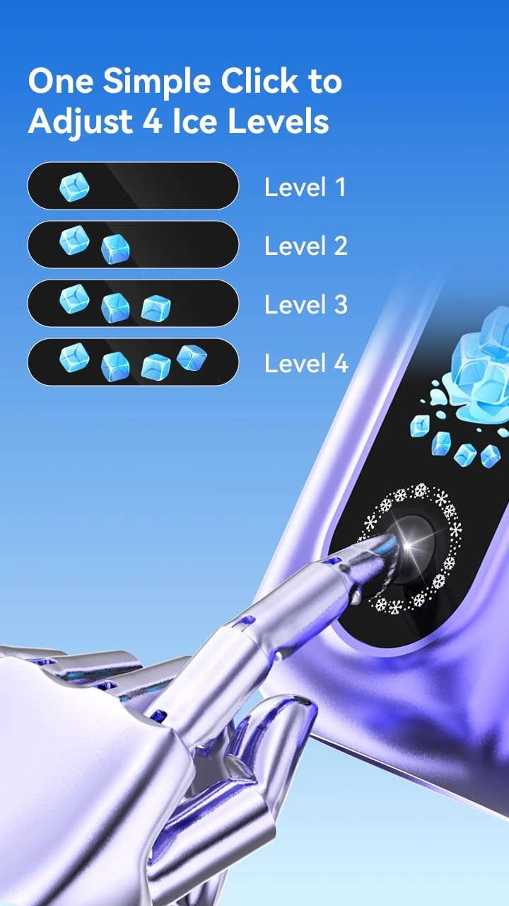 One Simple Click to Adjust 4 Ice Levels