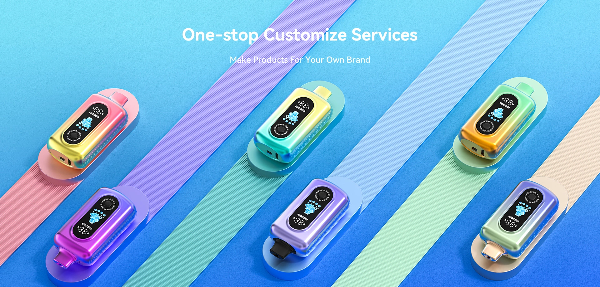 One-stop Customize Services  Make Products For Your Own Brand