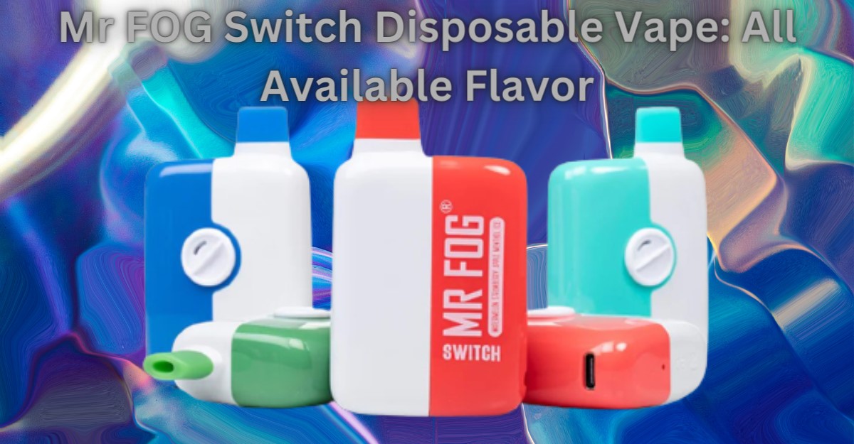 Mr FOG Switch Disposable Flavors